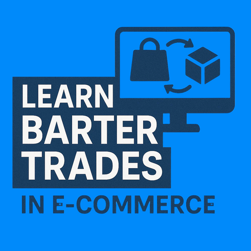 LEARN BARTER TRADES IN E-COMMERCE